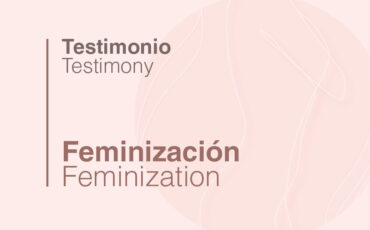 Dr. Lázaro Cárdenas - Testimonio Femización